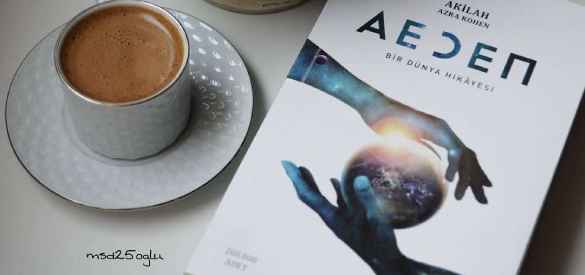 Aeden; Bir Dünya Hikayesi